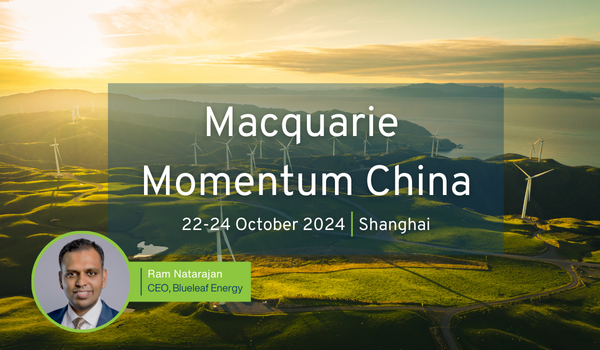 Raghuram Nataranjan, CEO for Blueleaf Energy speaking at Macquarie Momentum China 22-24 October 2024 | Shanghai