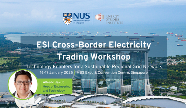 Our Head of Engineering & Technology, Alfredo Jakub, will be serving as moderator at the National University of Singapore's (NUS) Energy Studies Institute (ESI) Cross-Border Electricity Trading Workshop on January 16, 2025, in Singapore.